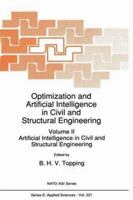 Optimization and Artificial Intelligence in Civil and Structural Engineering: Volume II: Artificial Intelligence in Civil and Structural Engineering 0792319567 Book Cover