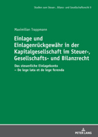 Einlage und Einlagenrückgewähr in der Kapitalgesellschaft im Steuer-, Gesellschafts- und Bilanzrecht: Das steuerliche Einlagekonto – De lege lata et ... und Gesellschaftsrecht, 9) (German Edition) 3631936532 Book Cover