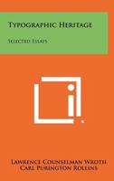 Typographic Heritage: Selected Essays 1258288427 Book Cover