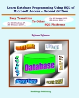 Learn Database Programming Using SQL of Microsoft Access - Second Edition 141965358X Book Cover