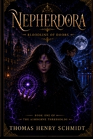 Nepherdora: Bloodline of Doors (Ashborne Thresholds) B0H2RZK3HR Book Cover