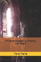 Arcana Academy: Finding the Magic B0F3W78N43 Book Cover