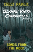 Songs from the Wood (Olympic Vista Chronicles) 1998066010 Book Cover