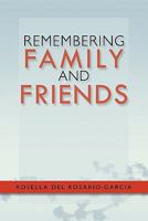 Remembering Family and Friends 1456888854 Book Cover