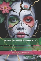 KIT PENTRU STRES ?I ANXIETATE: Ghid Practic Pentru A Depa?i Starile De Stres ?i Anxietate (Self-Help & Motivation Books with High Interesting Content) (Romansh Edition) B0H1PWM36V Book Cover