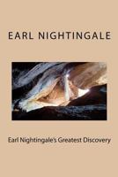 Earl Nightingale's Greatest Discovery: Six Words that Changed the Author's Life Can Ensure Success to Anyone Who Uses Them (PMA Book Series) (Pma Book Series) 0396089283 Book Cover