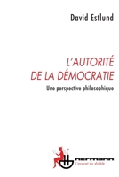 L'autorité de la démocratie: Une perspective philosophique 2705682031 Book Cover
