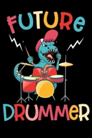 Future Drummer: Dinosaur Drumming Gifts Blank Lined Notebook 1695592891 Book Cover