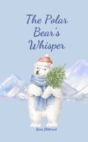 The Polar Bear's Whisper 9908522973 Book Cover