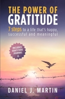 The power of gratitude: 7 steps to a happier, more successful and more meaningful life 9916993807 Book Cover
