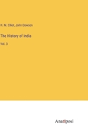 The History of India: Vol. 3 3382125609 Book Cover