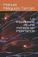 La importancia de una moneda sin importancia B08WZBZ3SL Book Cover