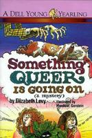 Something Queer is Going On (Something Queer Mysteries, Book 1) 0440081211 Book Cover