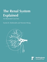 The Renal System Explained: An Illustrated Core Text 1789183170 Book Cover