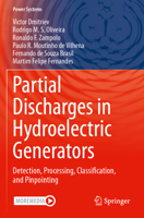 Partial Discharges in Hydroelectric Generators: Detection, Processing, Classification, and Pinpointing (Power Systems) 3031366069 Book Cover