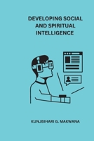 Developing Social and Spiritual Intelligence 1805292846 Book Cover