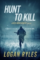 Hunt to Kill : Book 2 in the Reed Montgomery Series 1732381968 Book Cover