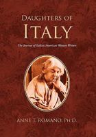 Daughters of Italy: The Journey of Italian American Women Writers 1453547800 Book Cover