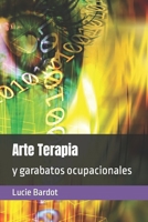 Arte Terapia: y garabatos ocupacionales (Spanish Edition) B0CTTTC8QX Book Cover