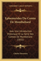 Eph�m�rides Du Comt� de Montb�liard: Avec Une Introduction Historique Et La S�rie Des Comtes de Montb�liard 0274754975 Book Cover