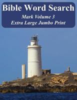 Bible Word Search Mark Volume 3: King James Version Extra Large Jumbo Print 1542550785 Book Cover
