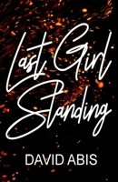 Last Girl Standing 0986389064 Book Cover