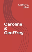 Caroline & Geoffrey: Romance B0DQDFK76R Book Cover
