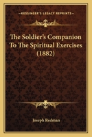 The Soldier's Companion to the Spiritual Exercises 1104330253 Book Cover