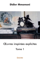 OEuvres inspirées explicites - Tome 1 (French Edition) 2334005118 Book Cover