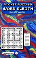 Pocket Puzzles Word Sleuth: Over 80 Puzzles 1730742394 Book Cover