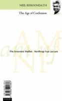 The/L Age of Confession/Âge de la confession (The Antonine Maillet-Northrop Frye Lecture Series) (English and French Edition) 0864924828 Book Cover