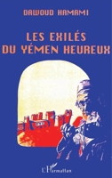 Les exilés du Yémen heureux (French Edition) 2738429238 Book Cover