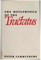 The Metaphysics of the Tractatus 0521103827 Book Cover