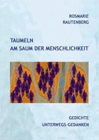 Taumeln am Saum der Menschlichkeit 3746911907 Book Cover