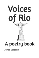 Voices of Rio: A poetry book B09SXV9TFC Book Cover