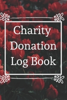 Charity Donation Log Book: Non-Profit Administration & Finance Record Book, Simple Book Keeping, Minimalist 1676841105 Book Cover