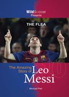 The Flea: The Amazing Story of Leo Messi 1938591097 Book Cover