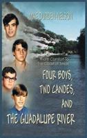 Four Boys, Two Canoes, and the Guadalupe River 1934645222 Book Cover