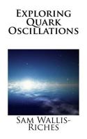 Exploring Quark Oscillations 1541136888 Book Cover