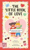 The Little Book of Love: 100 Ways to Say 'i Love You' Around the World 1915569745 Book Cover