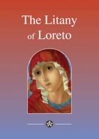 Litany of Loreto: Explaining the titles given to Mary in this famous prayer. 1860827969 Book Cover