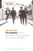 Tell Me Why: The Beatles: Album by Album, Song by Song, the Sixties and After 0679721983 Book Cover