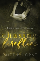 Chasing Fireflies 1539617106 Book Cover