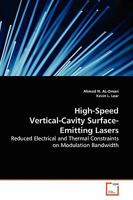High-Speed Vertical-Cavity Surface-Emitting Lasers: Reduced Electrical and Thermal Constraints on Modulation Bandwidth 3836491087 Book Cover