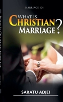What Is Christian Marriage? (101) 9988236093 Book Cover