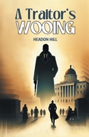 A Traitor's Wooing 9369076980 Book Cover