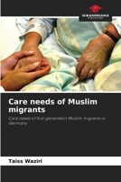 Care needs of Muslim migrants 620970073X Book Cover