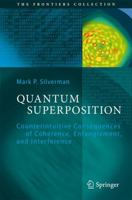 At the Heart of the Matter: Quantum Superposition and Interference (The Frontiers Collection) 3642090974 Book Cover