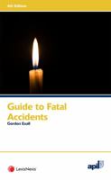 APIL Guide to Fatal Accidents 1784734217 Book Cover