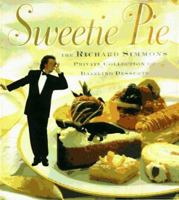 Sweetie Pie: The Richard Simmons Private Collection of Dazzling Desserts 1577192761 Book Cover